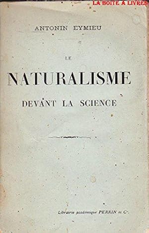 Imagen del vendedor de Le naturalisme devant la science a la venta por JLG_livres anciens et modernes