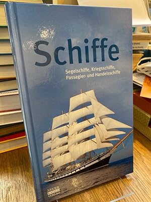 Schiffe. Segelschiffe, Kriegsschiffe, Passagier- und Handelsschiffe. Übersetzung: Hannes Wendtlandt.