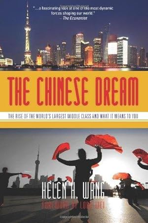 Bild des Verkufers fr The Chinese Dream: The Rise of the World's Largest Middle Class and What It Means to You zum Verkauf von WeBuyBooks