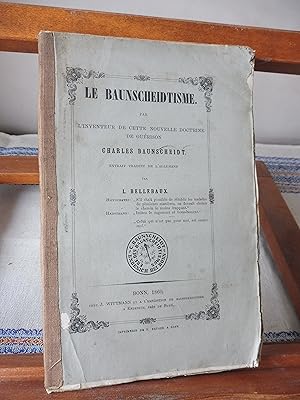 LE BAUNSCHEIDTISME par l'inventeur de cette nouvelle Doctrine de Guérison (Extrait traduit de l'A...