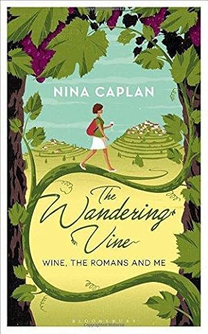 Seller image for The Wandering Vine: Wine, the Romans and Me for sale by WeBuyBooks