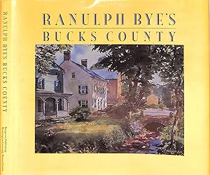 Seller image for Ranulph Bye's Bucks County for sale by The Cary Collection