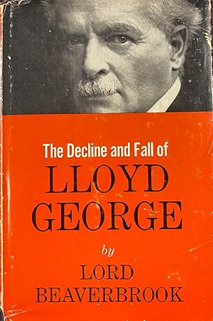 The Decline and Fall of Lloyd George