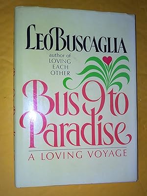 Seller image for Bus 9 to Paradise; a Loving Voyage for sale by Livresse