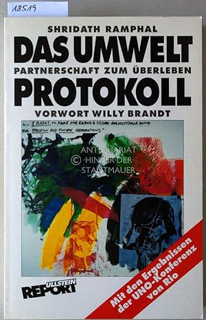 Das Umwelt-Protokoll: Partnerschaft zum Überleben. Vorw. Willy Brandt.