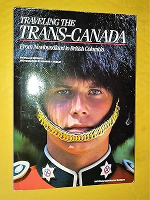 Imagen del vendedor de Traveling the Trans-Canada; From Newfoundland to British Columbia a la venta por Livresse