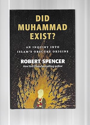 Seller image for DID MUHAMMAD EXIST ? An Inquiry Into Islam's Obscure Origins for sale by Chris Fessler, Bookseller