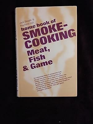 HOME BOOK OF SMOKE COOKING MEAT, FISH & GAME