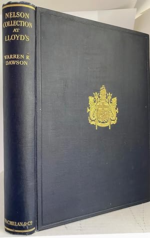 Seller image for The Nelson Collection at Lloyd's. A Description of the Nelson Relics and a Transcript of the Autograph Letters and Documents of Nelson and his circle and of other Naval Papers of Nelson's Period for sale by J. Patrick McGahern Books Inc. (ABAC)