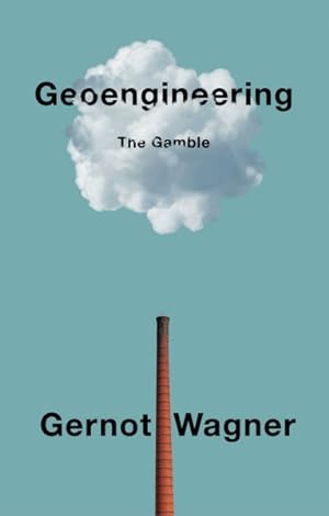 Immagine del venditore per Geoengineering : The Gamble venduto da GreatBookPrices