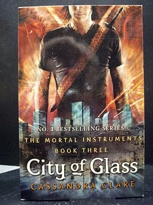 City of Glass The third in the Mortal Instruments series