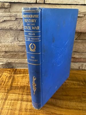 Immagine del venditore per The Photographic History of the Civil War, Volume Four (The Cavalry); Semi-Centennial Memorial edition venduto da The Book Medley