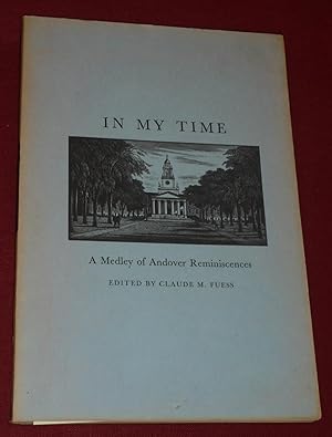 Seller image for In My Time: A Medley of Andover Reminiscences for sale by Pensees Bookshop