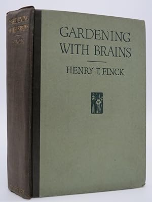 GARDENING WITH BRAINS Fifty Years' Experiences of Horticulture Epicure
