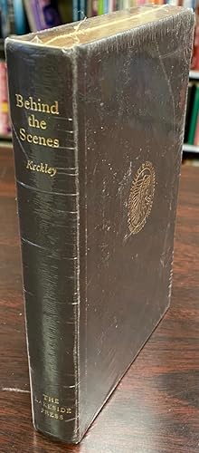 Seller image for Behind the Scenes: Formerly a Slave, but More Recently Modiste & Friend to Mrs Lincoln or, Thirty Years a Slave, and Four Years In the White House. (The Lakeside Classics) for sale by BookMarx Bookstore