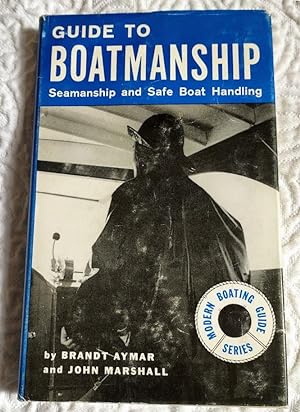 Seller image for GUIDE TO BOATMANSHIP Seamanship and Safe Boat Handling for sale by Windy Hill Books