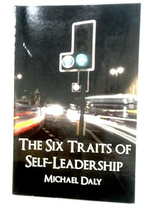 Image du vendeur pour The Six Traits of Self-Leadership mis en vente par World of Rare Books