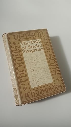 Seller image for The Path of Social Progress : a Discussion of Old and New Ideas in Social Reform for sale by The Swift Bookstore