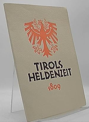 Bild des Verkäufers für Tirols Heldenzeit 1809 Tirols Heldenzeit vor 150Jahren zum Verkauf von Antiquariat Unterberger