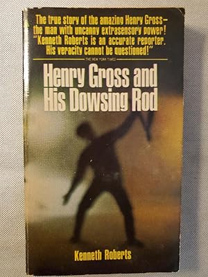 Henry Gross and His Dowsing Rod