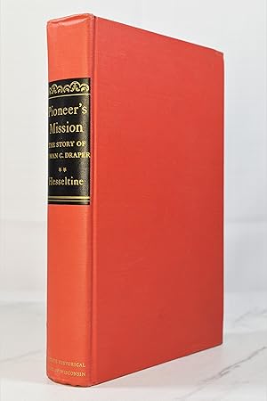 Seller image for PIONEER'S MISSION: The Story of Lyman Copeland Draper for sale by Lost Time Books