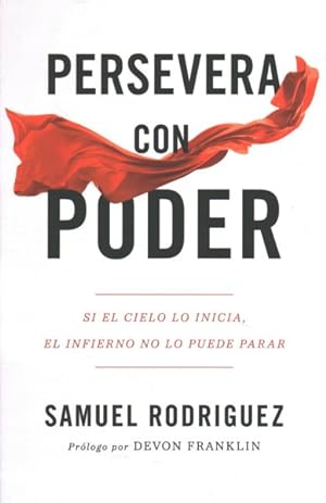 Seller image for Persevera con poder : Si El Cielo Lo Inicia, El Infierno No Lo Puede Parar -Language: spanish for sale by GreatBookPricesUK