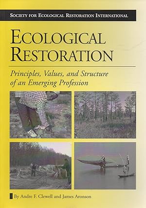 Immagine del venditore per Ecological Restoration: Principles, Values, and Structure of an Emerging Profession venduto da lamdha books