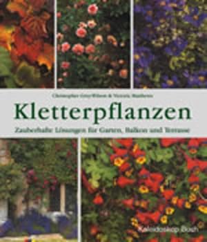 Imagen del vendedor de Kletterpflanzen Zauberhafte Lsungen fr Garten, Balkon und Terrasse a la venta por primatexxt Buchversand