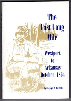 The Last Long Mile: Westport to Arkansas, October 1864
