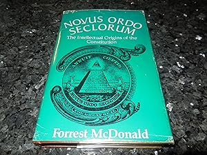 Novus Ordo Seclorum: The Intellectual Origins of the Constitution