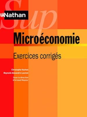 Seller image for NATHAN SUP : microconomie ; exercices corrigs for sale by Chapitre.com : livres et presse ancienne