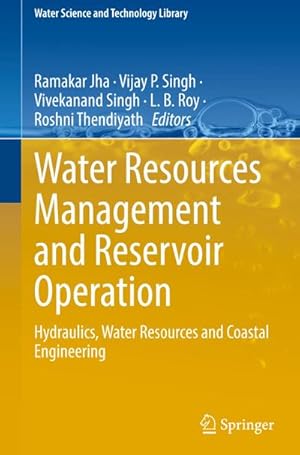 Bild des Verkufers fr Water Resources Management and Reservoir Operation : Hydraulics, Water Resources and Coastal Engineering zum Verkauf von AHA-BUCH GmbH