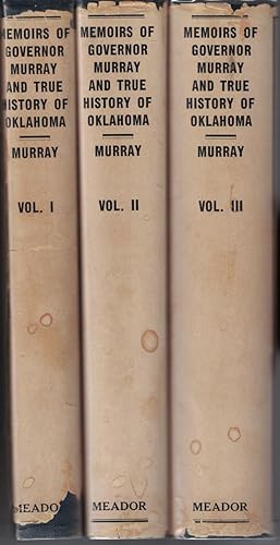 Seller image for Memoirs of Governor Murray and True History of Oklahoma: Together with his Biography, Philosophy, Statesmanship, and Oklahoma History, Interwoven (Three Volume Set) for sale by Crossroad Books