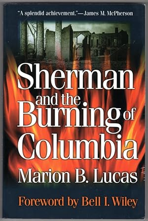 Bild des Verkufers fr Sherman and the Burning of Columbia zum Verkauf von Lake Country Books and More