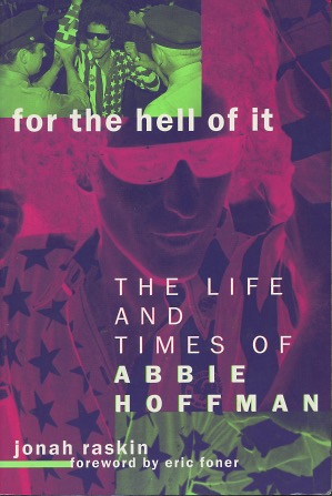 Imagen del vendedor de For the Hell of It: The Life and Times of Abbie Hoffman a la venta por Kenneth A. Himber