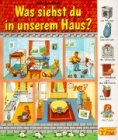 Seller image for Was siehst du in unserem Haus? for sale by Modernes Antiquariat an der Kyll