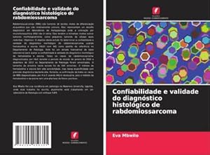 Seller image for Confiabilidade e validade do diagnstico histolgico de rabdomiossarcoma for sale by AHA-BUCH GmbH