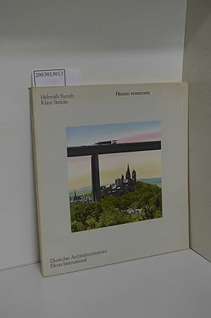 Seller image for Hessen vermessen / Helmuth Baruth ; Klaus Steinke. Dt. Architekturmuseum ; Electa Internat. for sale by ralfs-buecherkiste