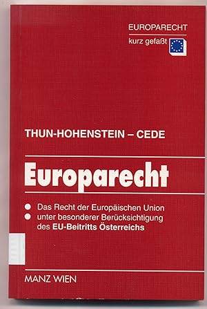 Immagine del venditore per Europarecht Das Recht der Europischen Union unter besonderer Bercksichtigung des EU-Beitritts sterreichs venduto da avelibro OHG
