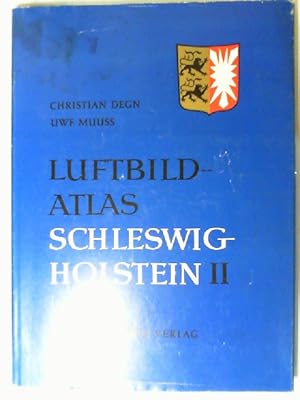 Seller image for Luftbildatlas Schleswig-Holstein II ; Teil: T. 2., Eine Landeskunde in 72 farbigen Luftaufnahmen. Unter Mitarb. von Klaus Hingst for sale by Buecherhof