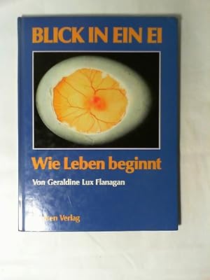 Blick in ein Ei : wie Leben beginnt. von. Dt. von Wolf Hausmann