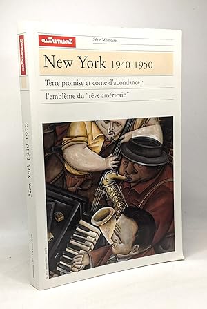 Seller image for New York 1940-1950. Terre promise et corne d'abondance : l'emblme du "rve amricain" for sale by crealivres