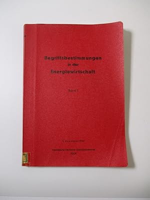 Begriffsbestimmungen in der Energiewirtschaft. Bd. 1.