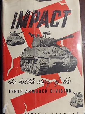 Impact : The Battle Story of the Tenth Armored Division