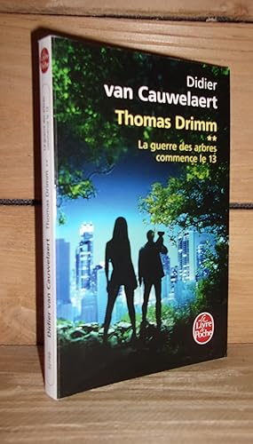 Image du vendeur pour THOMAS DRIMM - Tome 2 : La Guerre Des Arbres Commence Le 13 mis en vente par Planet's books