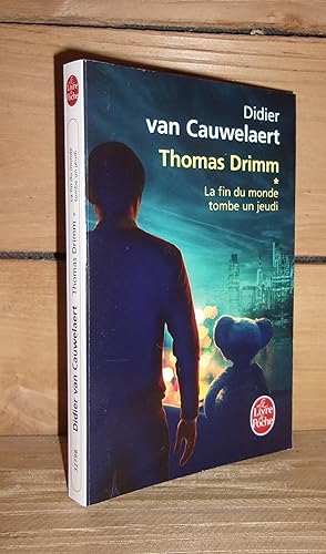 Image du vendeur pour THOMAS DRIMM - Tome 1 : La Fin Du Monde Tombe Jeudi mis en vente par Planet's books