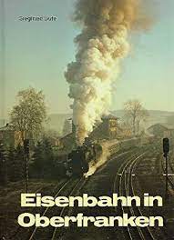 Bild des Verkufers fr Eisenbahn in Oberfranken. zum Verkauf von Antiquariat Heinzelmnnchen