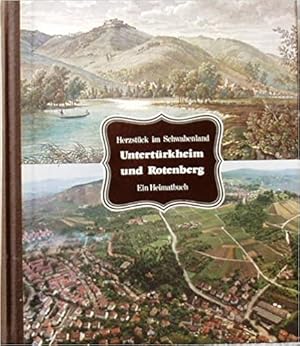 Herzstück im Schwabenland. Untertürkheim und Rotenberg. Ein Heimatbuch. Hrsg. im Auftrag des Bürg...