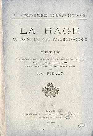 La rage au point de vue psychologique. Thèse présentée à la Faculté de médecine et de pharmacie d...