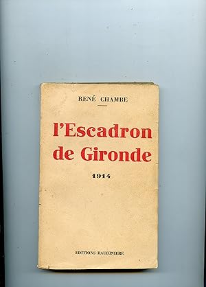 L ' ESCADRON DE GIRONDE 1914